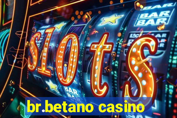 br.betano casino