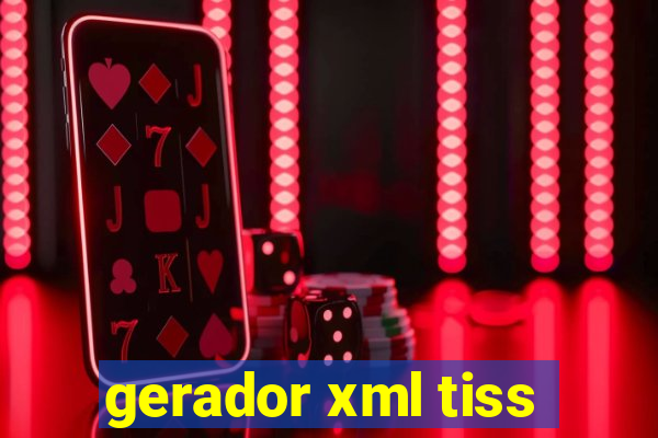 gerador xml tiss