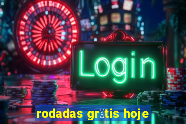 rodadas gr谩tis hoje