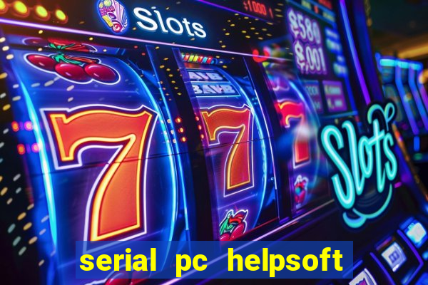 serial pc helpsoft driver updater