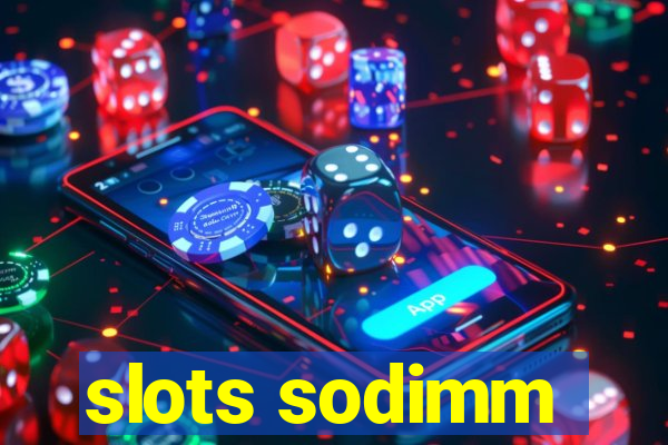 slots sodimm