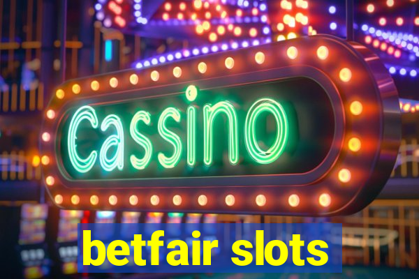 betfair slots