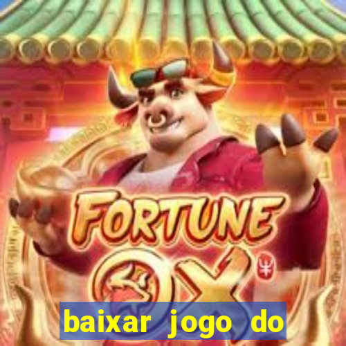 baixar jogo do tigrinho fortune