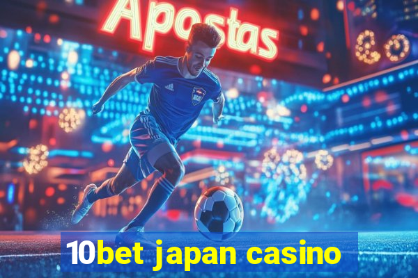 10bet japan casino