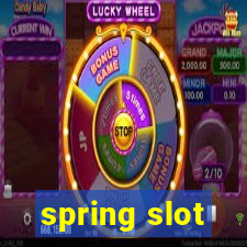 spring slot