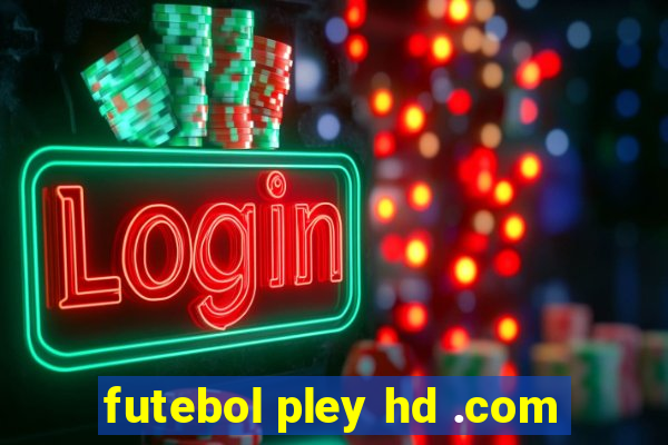 futebol pley hd .com