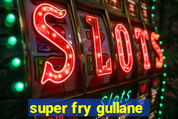 super fry gullane