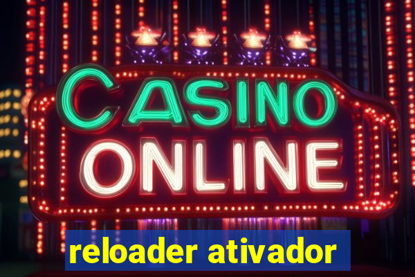 reloader ativador