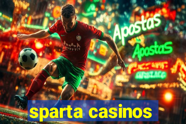 sparta casinos