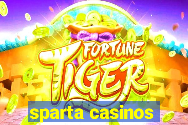 sparta casinos