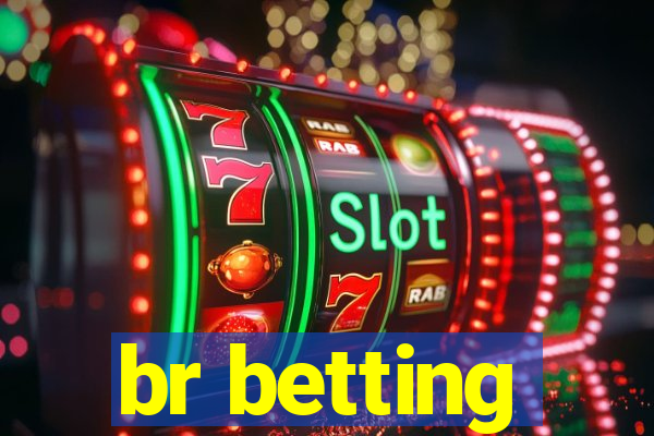 br betting