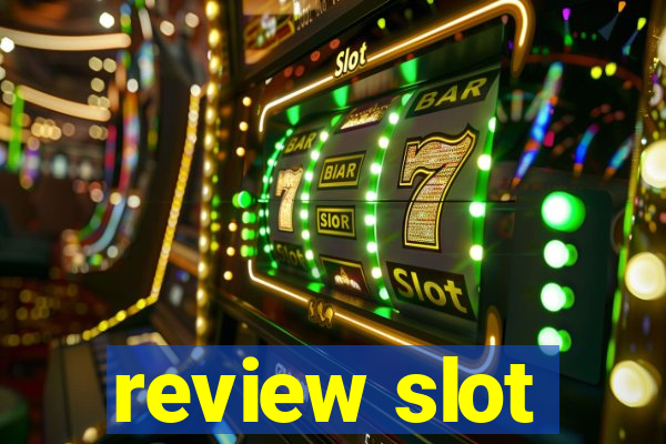 review slot