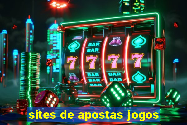 sites de apostas jogos