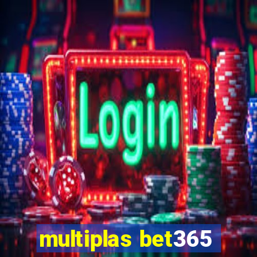 multiplas bet365