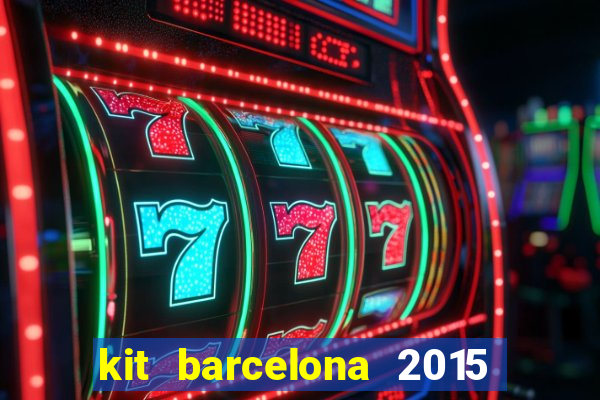 kit barcelona 2015 dls 19