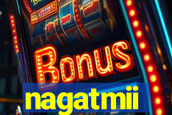 nagatmii