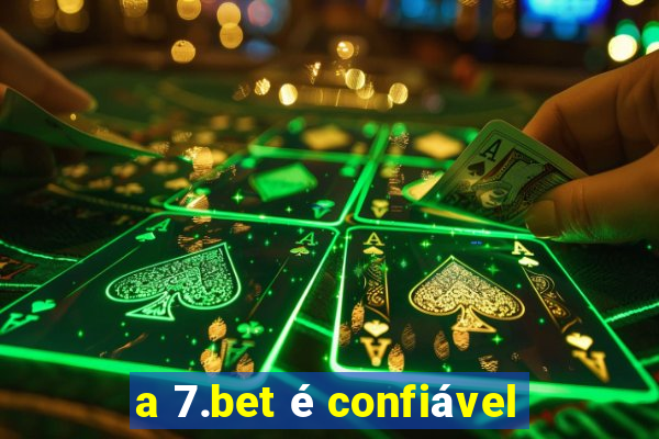 a 7.bet é confiável