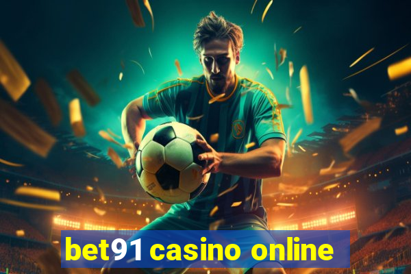 bet91 casino online