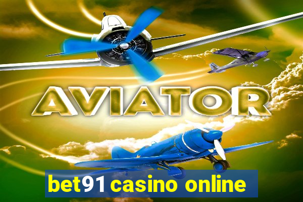 bet91 casino online