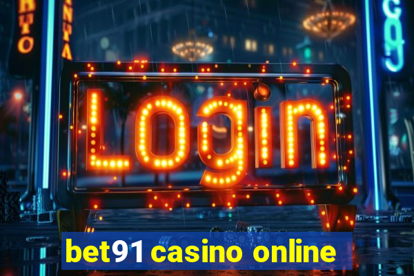 bet91 casino online