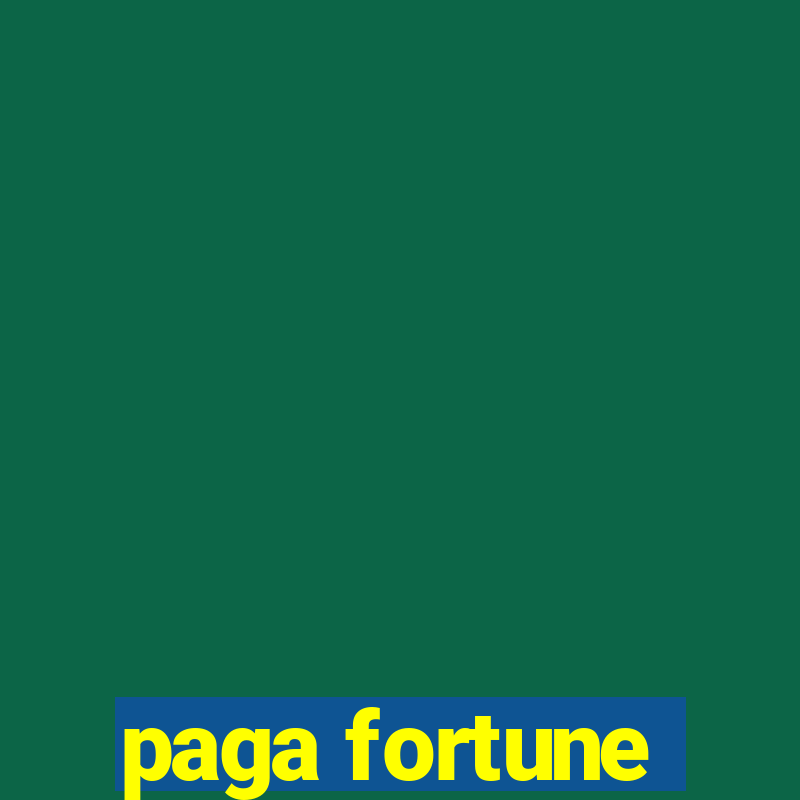 paga fortune