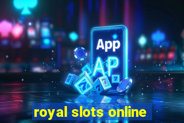 royal slots online