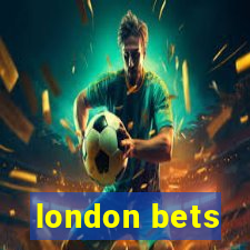 london bets