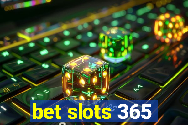 bet slots 365