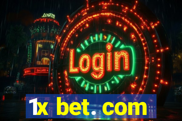 1x bet. com