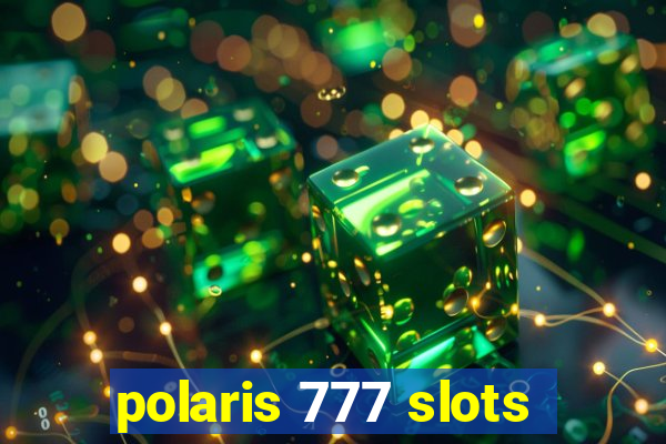 polaris 777 slots