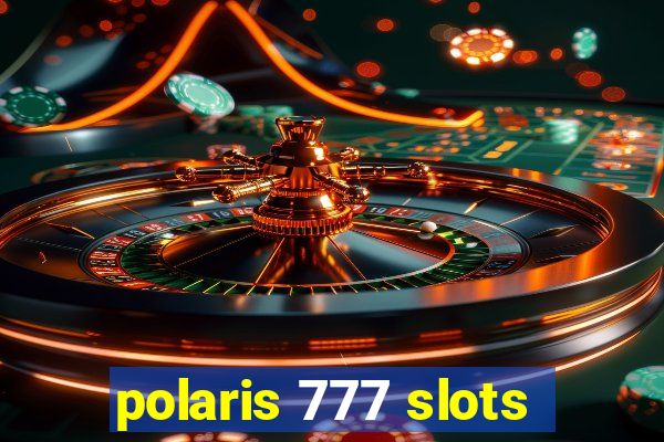 polaris 777 slots