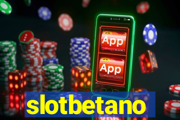 slotbetano