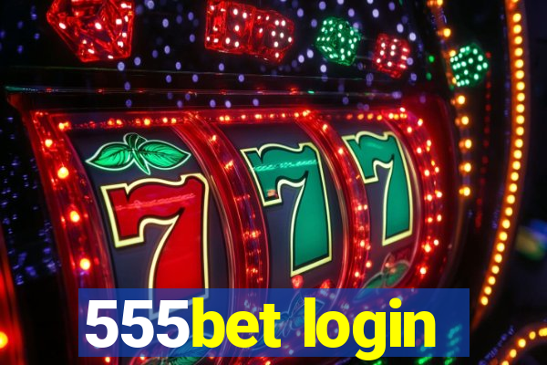 555bet login