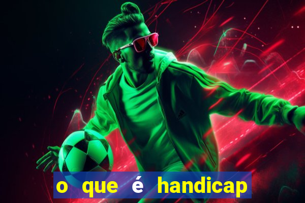 o que é handicap europeu 0:2