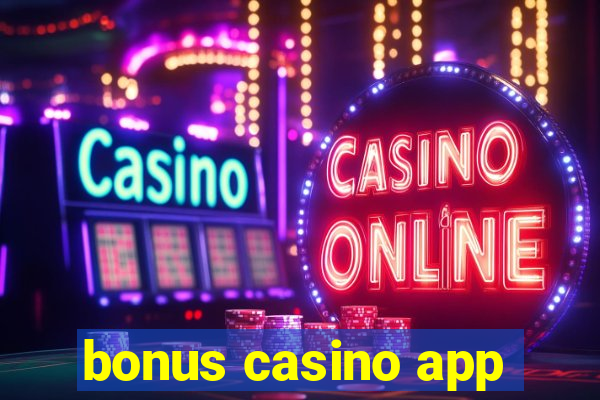 bonus casino app