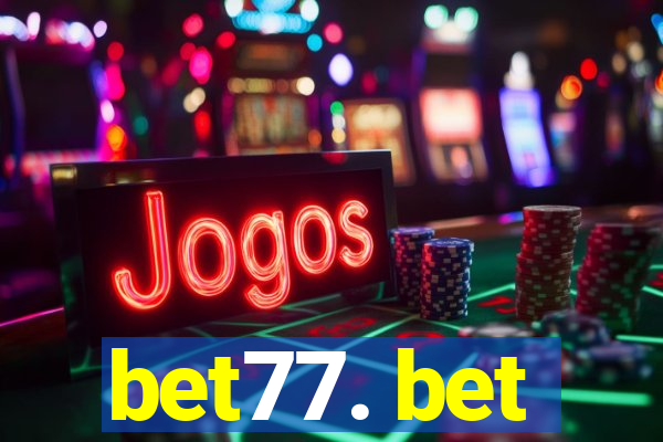 bet77. bet