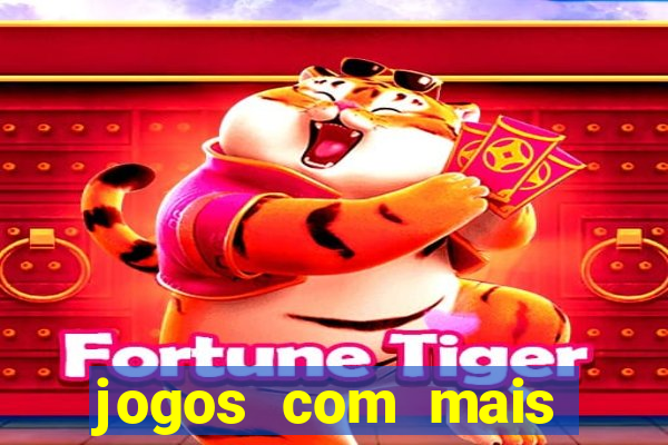 jogos com mais chances de ganhar