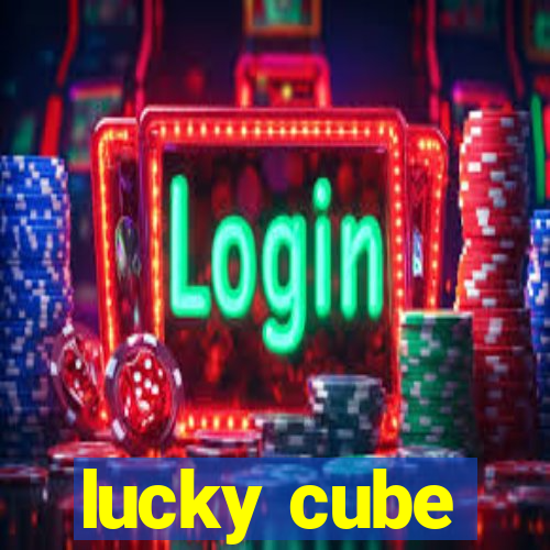 lucky cube