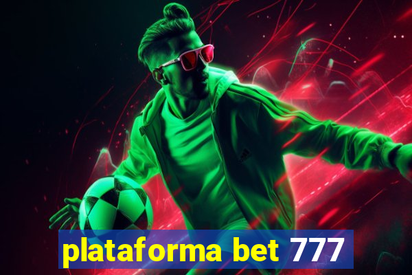 plataforma bet 777