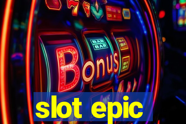 slot epic