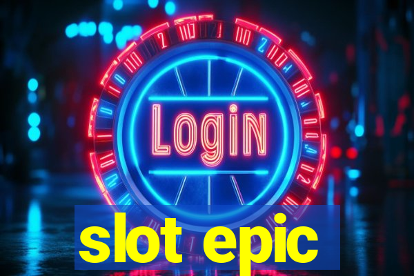 slot epic