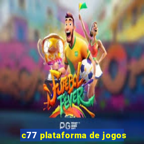 c77 plataforma de jogos