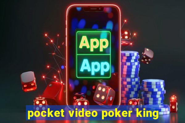 pocket video poker king