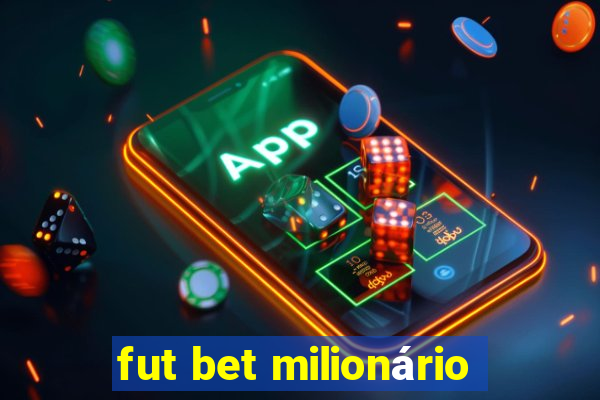 fut bet milionário