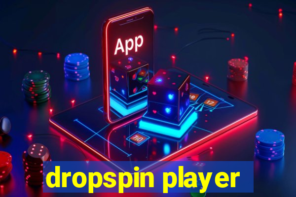 dropspin player