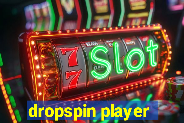 dropspin player