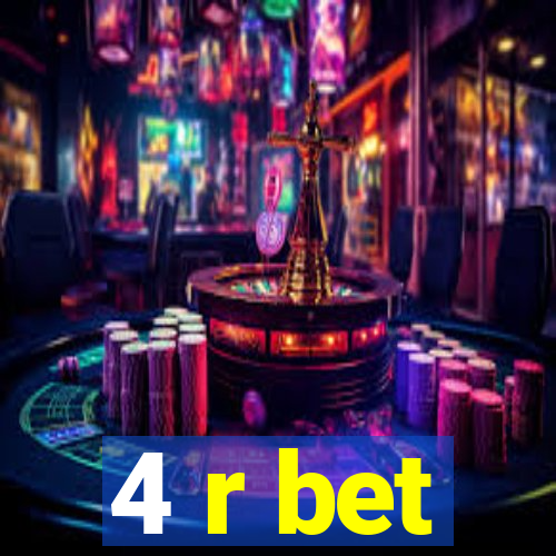 4 r bet