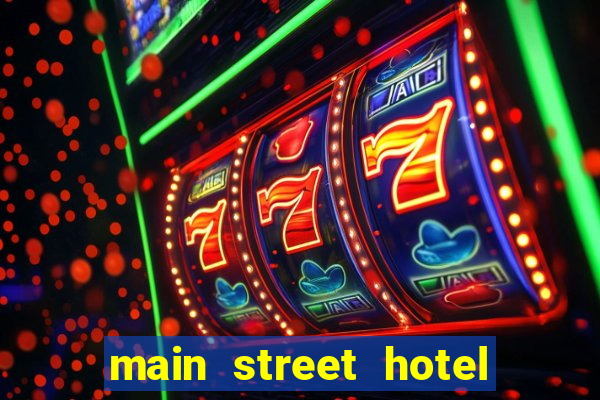 main street hotel casino las vegas