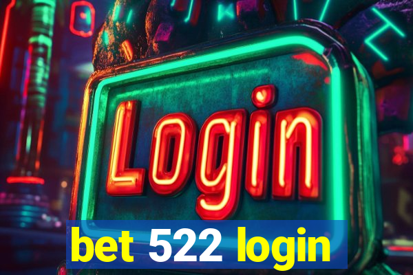 bet 522 login