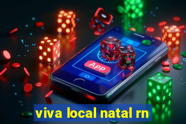 viva local natal rn